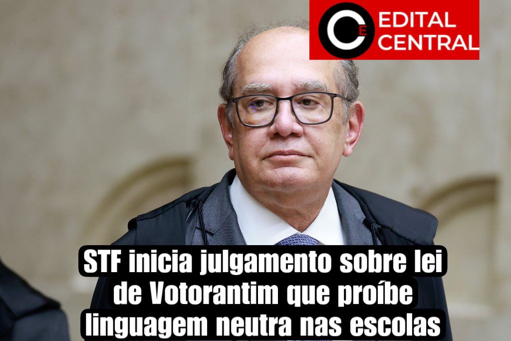STF inicia julgamento sobre lei de Votorantim que proíbe linguagem neutra nas escolas