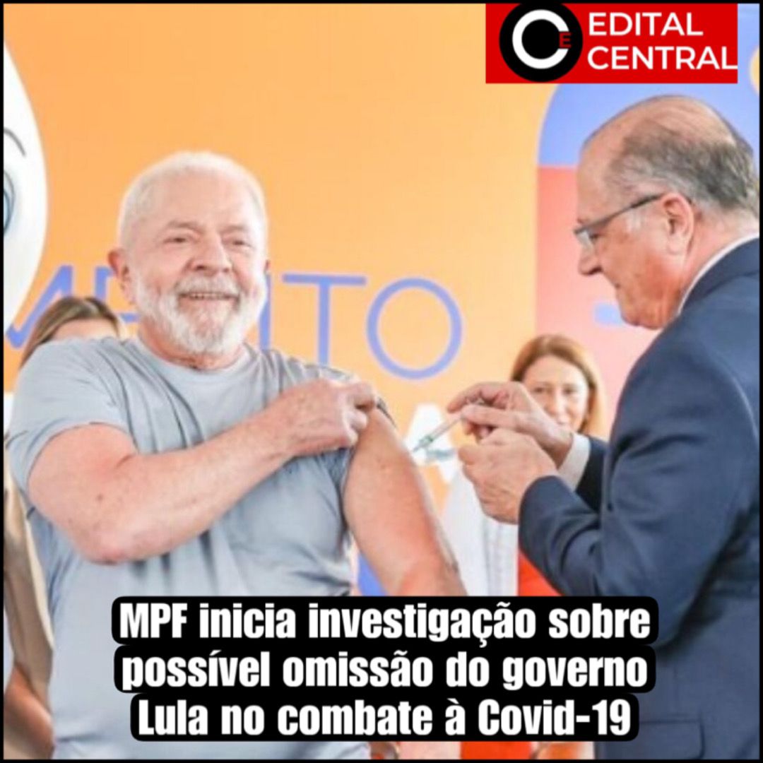 MPF inicia investigação sobre possível omissão do governo Lula no combate à Covid-19